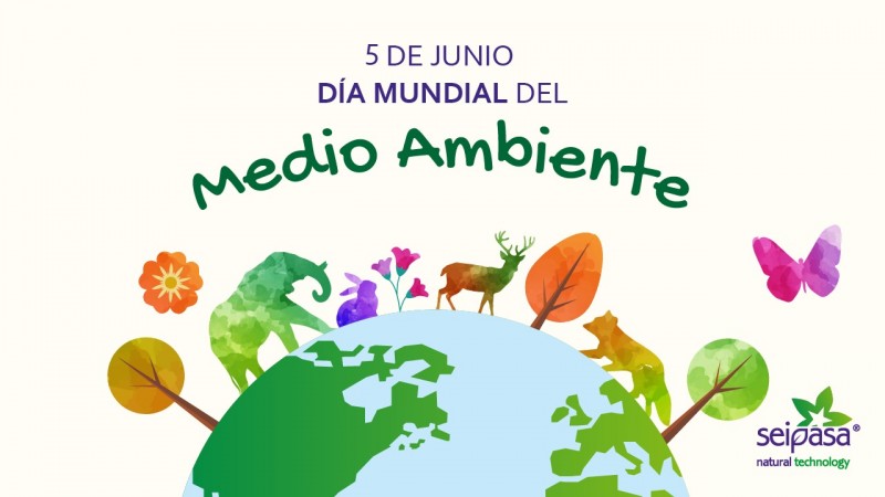 Reflexiones en el Día Mundial del Medio Ambiente SEIPASA